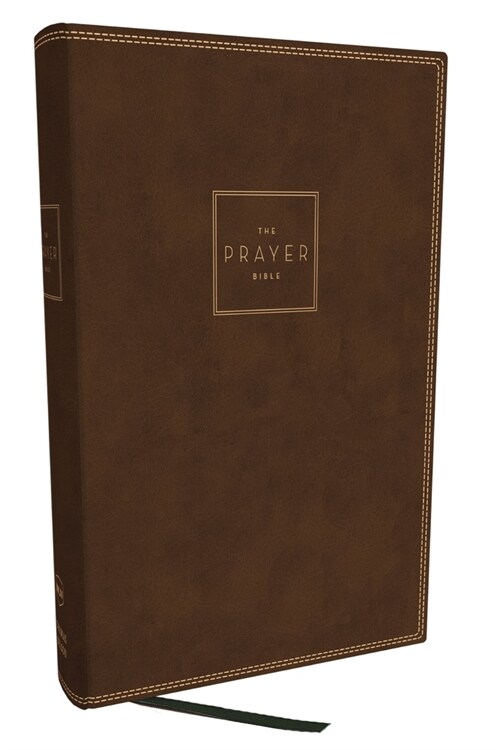 The Prayer Bible: Pray Gods Word Cover to Cover (Nkjv, Brown Leathersoft, Red Letter, Comfort Print) (Imitation Leather)