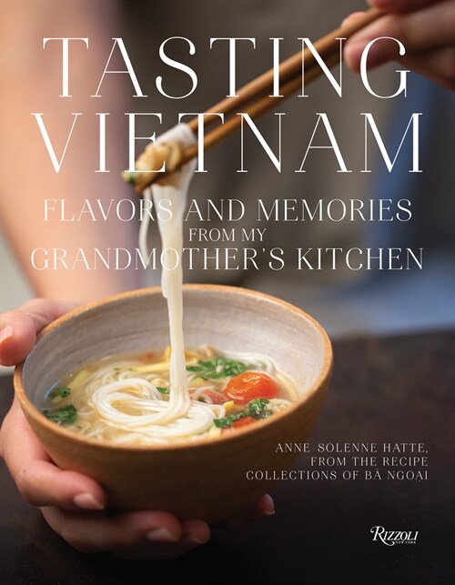 Tasting Vietnam: Flavors and Memories from My Grandmothers Kitchen (Hardcover)
