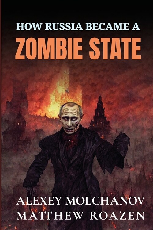 How Russia Became a Zombie State (Paperback)