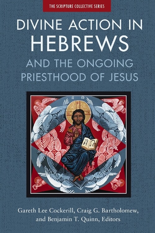 Divine Action in Hebrews: And the Ongoing Priesthood of Jesus (Paperback)