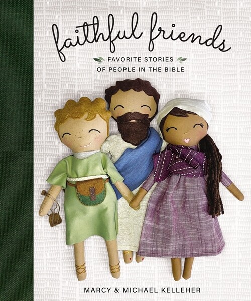 Faithful Friends: Favorite Stories of People in the Bible (Hardcover)