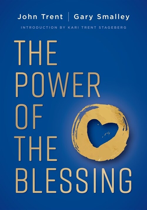 The Power of the Blessing: 5 Keys to Improving Your Relationships (Paperback)