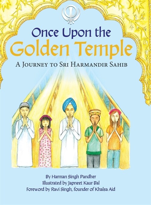 Once Upon the Golden Temple: A Journey to Sri Harmandir Sahib (Hardcover)