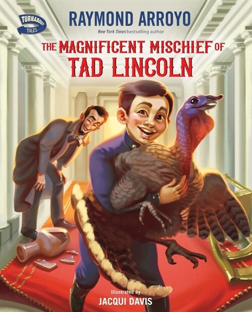 The Magnificent Mischief of Tad Lincoln (Hardcover)