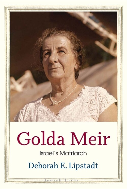 Golda Meir: Israels Matriarch (Hardcover)