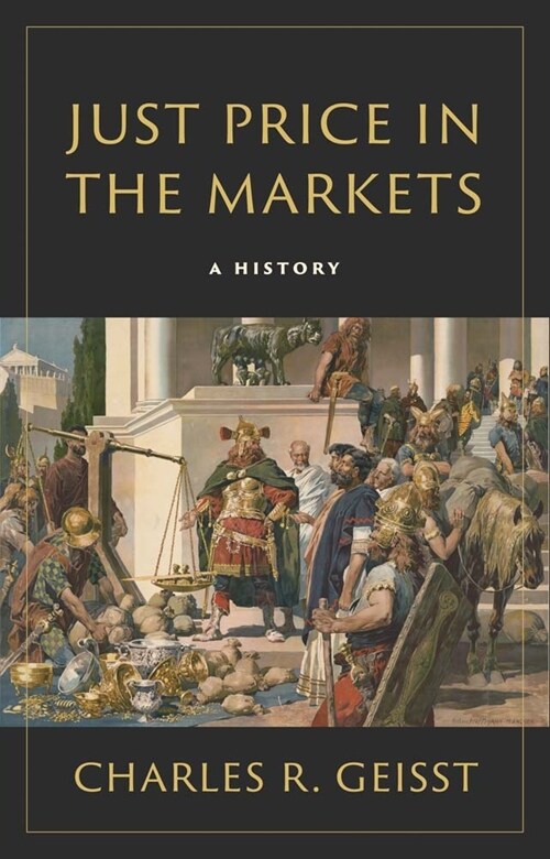 Just Price in the Markets: A History (Hardcover)