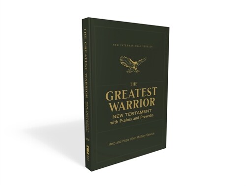 Niv, the Greatest Warrior New Testament with Psalms and Proverbs, Pocket-Sized, Paperback, Comfort Print: Help and Hope After Military Service (Paperback)
