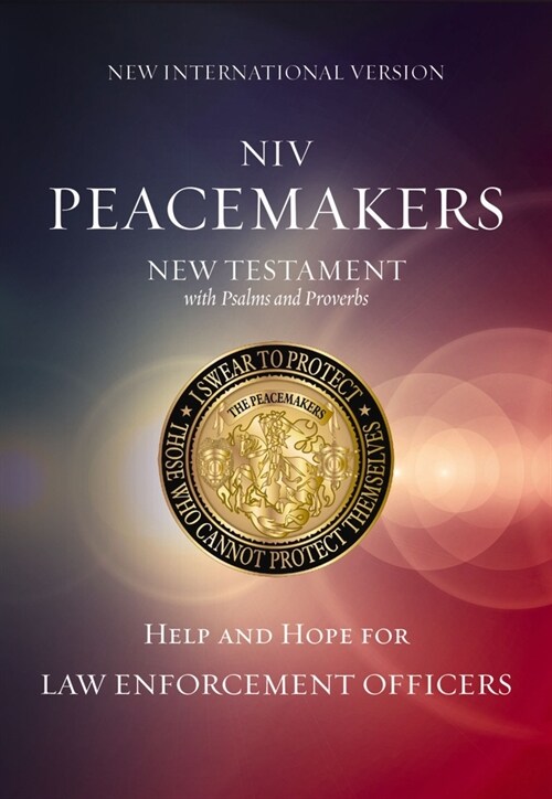 Niv, Peacemakers New Testament with Psalms and Proverbs, Pocket-Sized, Paperback, Comfort Print: Help and Hope for Law Enforcement Officers (Paperback)