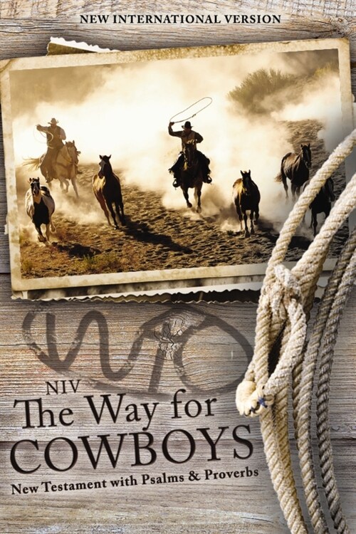 Niv, the Way for Cowboys New Testament with Psalms and Proverbs, Pocket-Sized, Paperback, Comfort Print (Paperback)