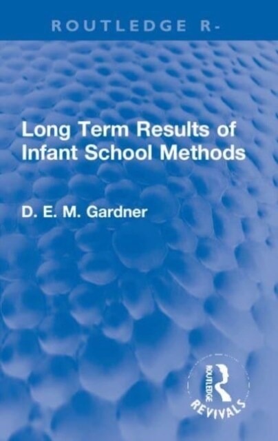 Long Term Results of Infant School Methods (Paperback)