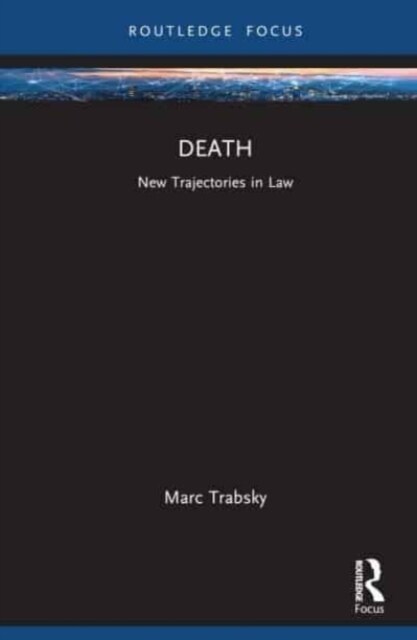 Death : New Trajectories in Law (Hardcover)