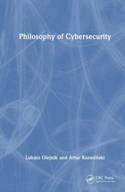 Philosophy of Cybersecurity (Hardcover)