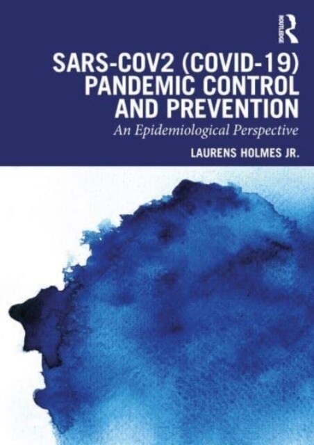 SARS-CoV2 (COVID-19) Pandemic Control and Prevention : An Epidemiological Perspective (Paperback)