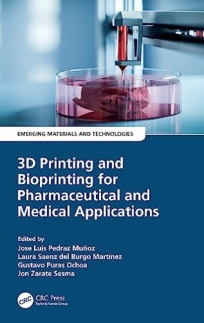 3D Printing and Bioprinting for Pharmaceutical and Medical Applications (Hardcover)