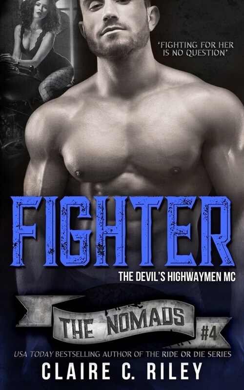 Fighter: The Devils Highwaymen Nomads #4 (Paperback)