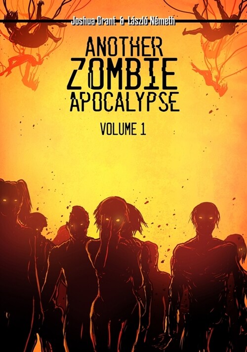 Another Zombie Apocalypse: Volume 1 (Paperback)