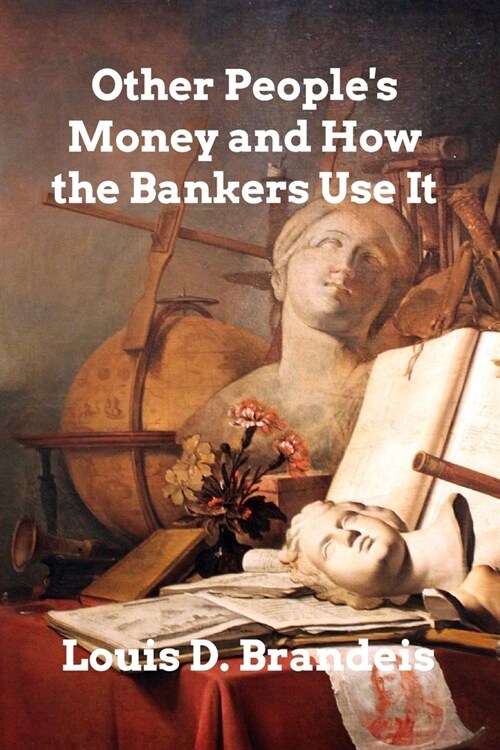 Other Peoples Money and How The Bankers Use It (Paperback)