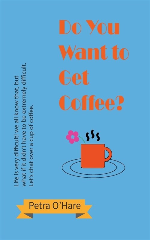 Do You Want to Get Coffee? (Paperback)