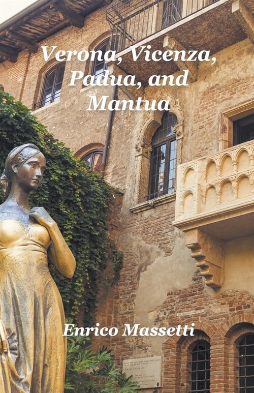 Verona, Vicenza, Padua and Mantua (Paperback)