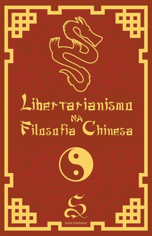 Libertarianismo na Filosofia Chinesa (Paperback)