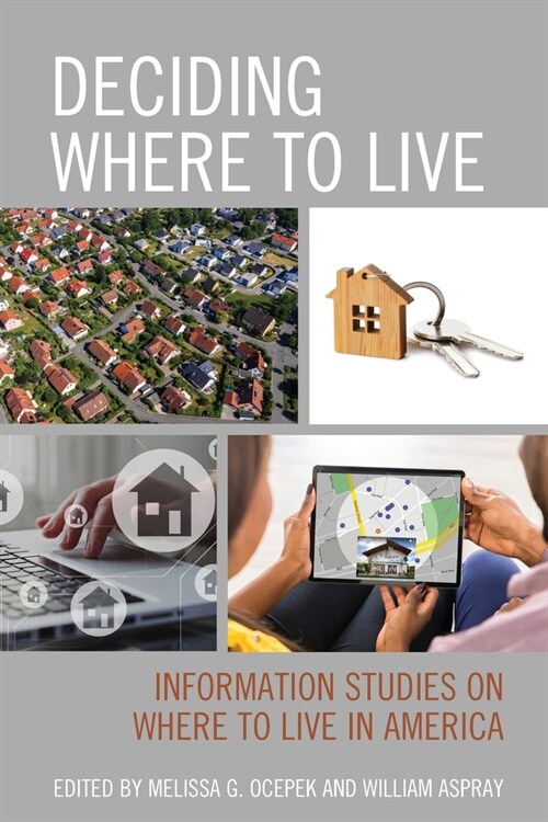 Deciding Where to Live: Information Studies on Where to Live in America (Paperback)