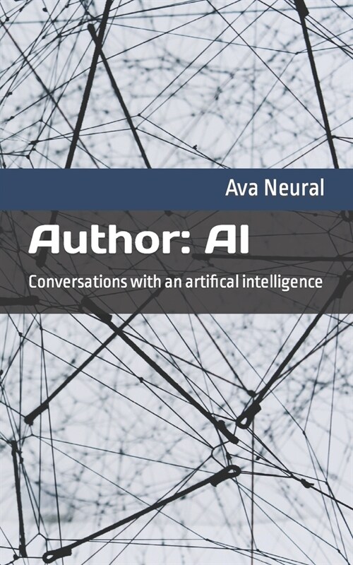 Author: AI: Conversations with an artificial intelligence (Paperback)