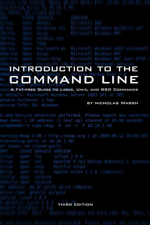 Introduction to the Command Line (Third Edition): A Fat-Free Guide to Linux, Unix, and BSD Commands (Paperback)