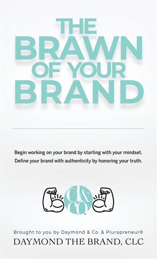 The Brawn of Your Brand (Hardcover)