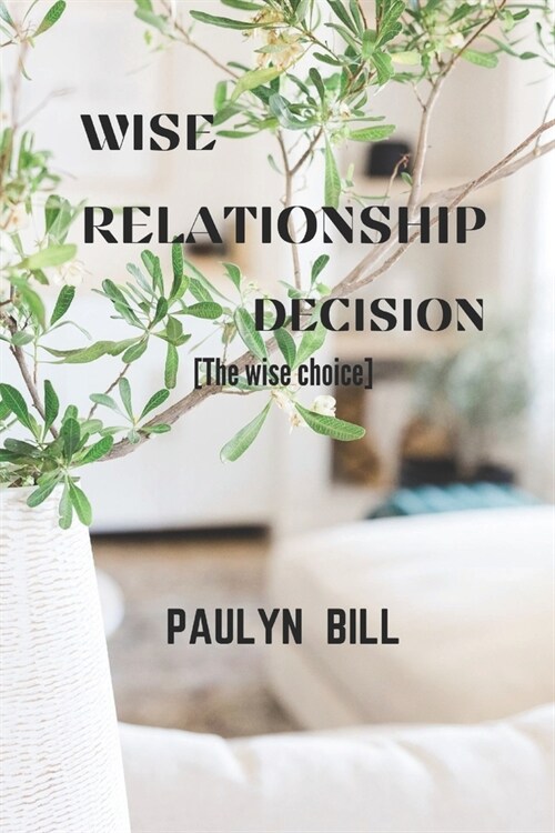 Wise Relationship Decision (Paperback)