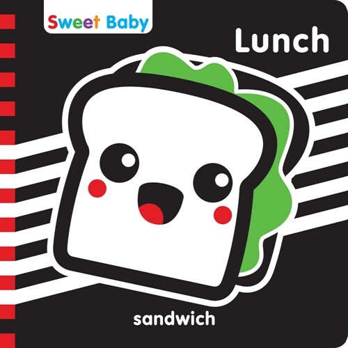 Sweet Baby: Lunch: A High Contrast Introduction to Mealtime (Board Books)