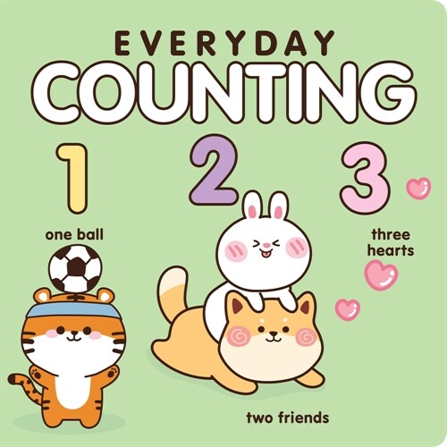 Everyday Counting: Learn Your Numbers with This Adorable Book (Board Books)