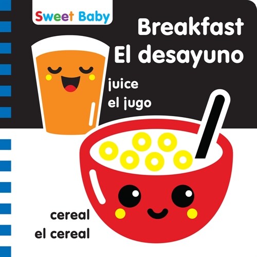 Sweet Baby: Breakfast/El Desayuno: A High Contrast Introduction to Mealtime (Board Books)