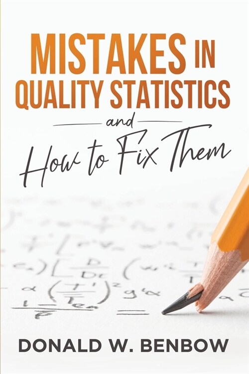 Mistakes in Quality Statistics and How to Fix Them (Paperback)