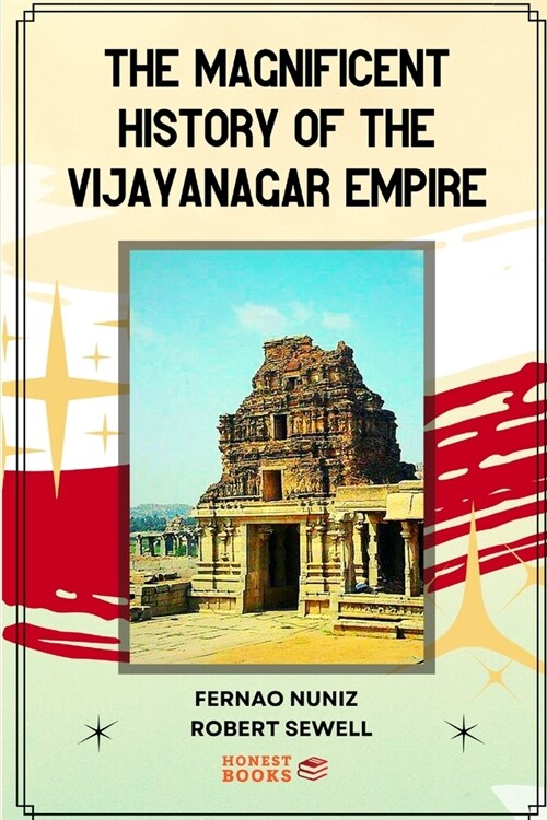 The Magnificent History of the Vijayanagar Empire (Paperback)