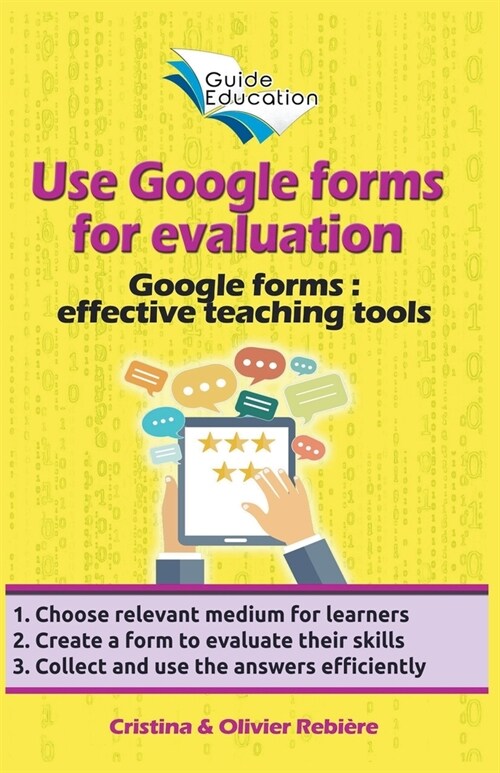 Use Google Forms for Evaluation (Paperback)