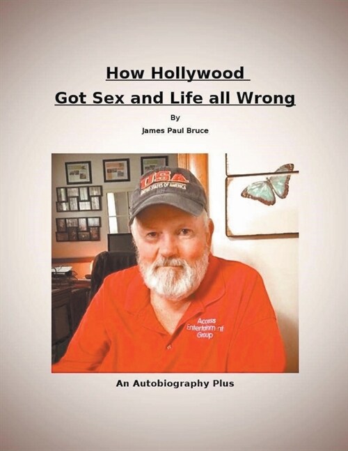 How Hollywood Got Sex and Life All Wrong (Paperback)