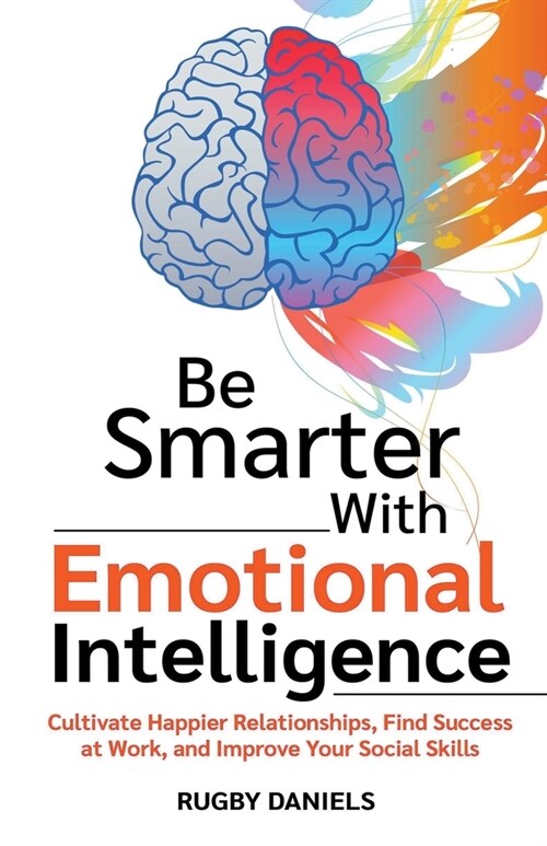 Be Smarter With Emotional Intelligence (Paperback)