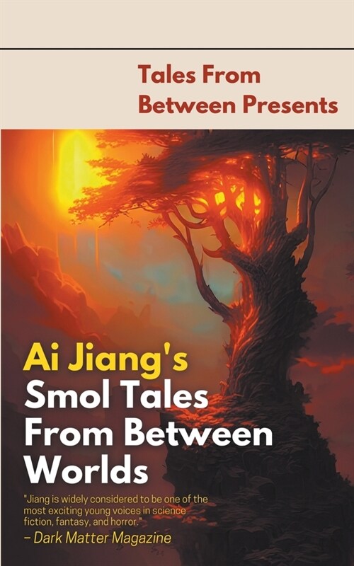 Ai Jiangs Smol Tales From Between Worlds (Paperback)