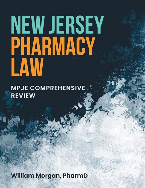 New Jersey Pharmacy Law: Mpje Comprehensive Review (Paperback)