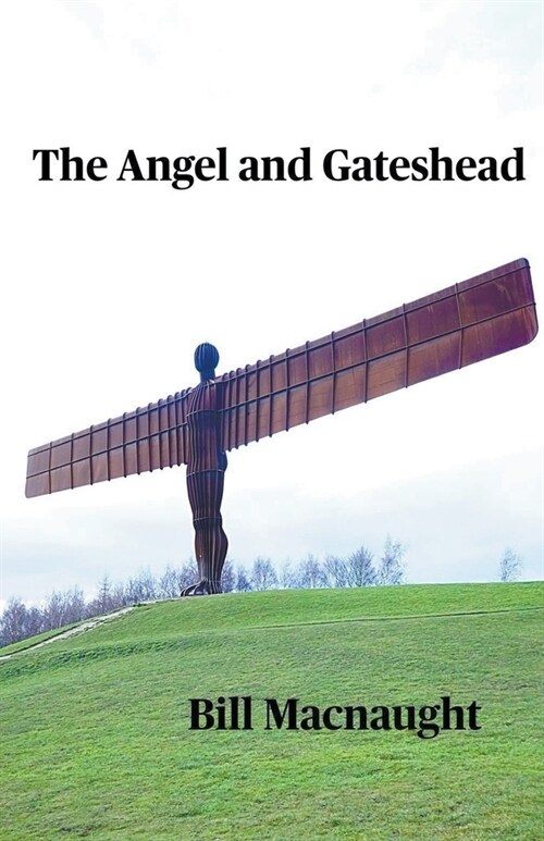 The Angel and Gateshead (Paperback)