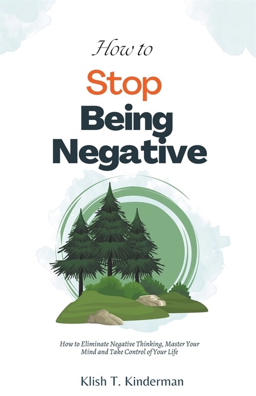 How to Stop Being Negative (Paperback)
