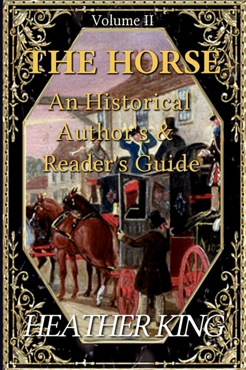 The Horse: An Historical Authors And Readers Guide (Volume II) (Paperback)