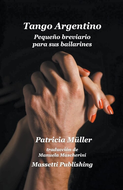 Tango Argentino Pequeno Breviario Para Sus Bailarines (Paperback)