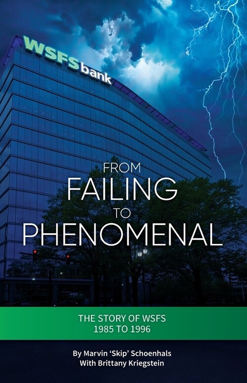 From Failing to Phenomenal: The Story of WSFS 1985 to 1996 (Paperback)