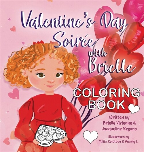 Valentines Day Soiree with Brielle Coloring Book (Hardcover)