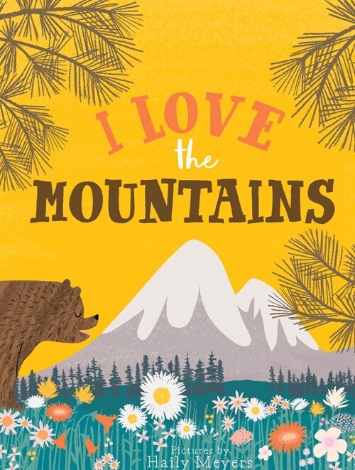 I Love the Mountains, Board Book (Board Books)