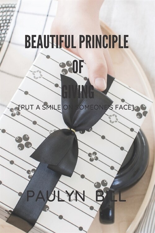 Beautiful Principle of Giving (Paperback)