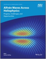 Alfv? Waves Across Heliophysics: Progress, Challenges, and Opportunities (Hardcover)