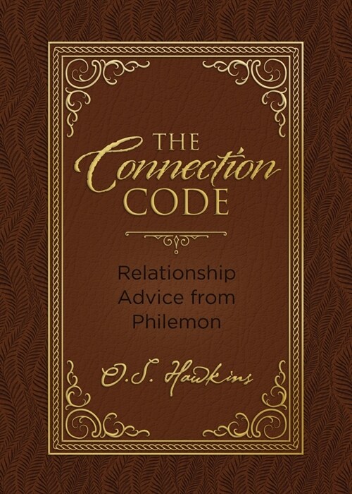 The Connection Code: Relationship Advice from Philemon (Hardcover)