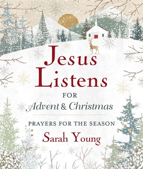 Jesus Listens--For Advent and Christmas, Padded Hardcover, with Full Scriptures: Prayers for the Season (Hardcover)